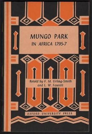 Mungo Park in Africa 1795-7.