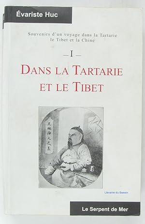 Bild des Verkufers fr Souvenirs d'un voyage dans la Tartarie, le Tibet et la Chine, Tome I Dans la Tartarie et le Tibet zum Verkauf von Librairie du Bassin