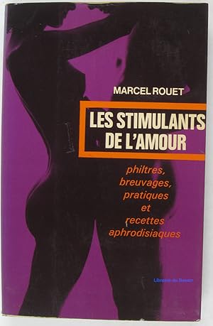 Imagen del vendedor de Les stimulants de l'amour a la venta por Librairie du Bassin