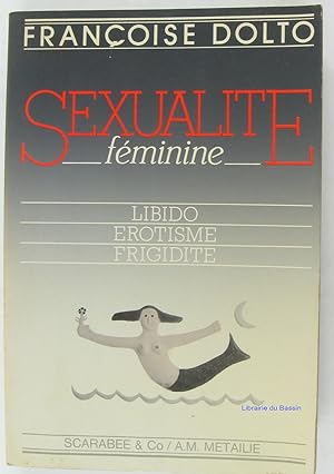 Image du vendeur pour Sexualit fminine Libido, rotisme, frigidit mis en vente par Librairie du Bassin