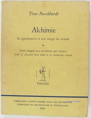 Alchimie Sa signification et son image du monde