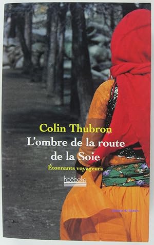 Seller image for L'ombre de la route de la soie for sale by Librairie du Bassin