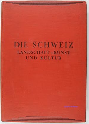Imagen del vendedor de Die Schweiz Landschaft Kunst und Kultur a la venta por Librairie du Bassin