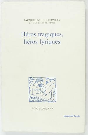 Héros tragiques, héros lyriques