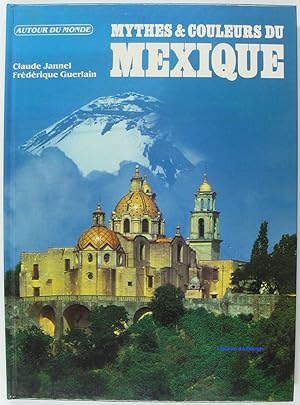 Mythes et couleurs du Mexique