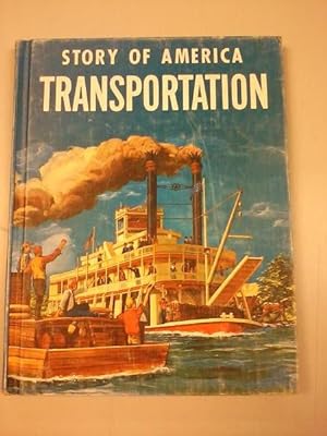 Seller image for Story of America; Transportation for sale by East Aurora Bookworm