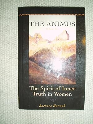 Immagine del venditore per The Animus : The Spirit of Inner Truth in Women : Volume Two venduto da Expatriate Bookshop of Denmark