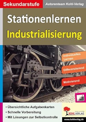 Bild des Verkufers fr Stationenlernen Industrialisierung : Kopiervorlagen zum Einsatz in der Sekundarstufe zum Verkauf von AHA-BUCH GmbH