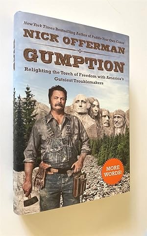 Gumption Relighting the Torch of Freedom with America's Gutsiest Troublemakers