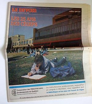 Cahier spécial: Les 25 ans des cégeps, Le Devoir, 23 mai 1992