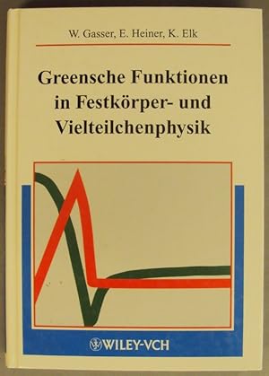 Imagen del vendedor de Greensche Funktionen in Festkrper- und Vielteilchenphysik. Mit Abb. a la venta por Der Buchfreund