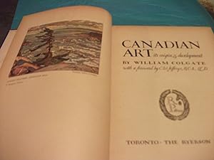 Seller image for Canadian Art its origin & development for sale by Singing Pebble Books
