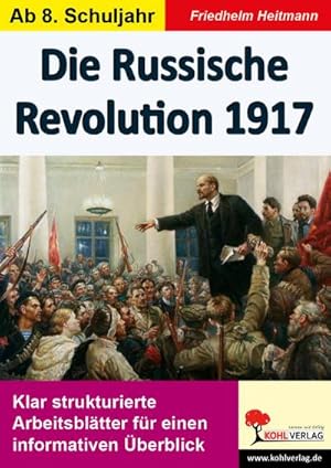 Bild des Verkufers fr Die Russische Revolution 1917 : Klar strukturierte Arbeitsbltter fr einen informativen berblick zum Verkauf von AHA-BUCH GmbH