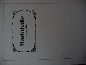 - Markthalle Chemnitz. Eröffnung 9. Dezember 1891 - Wiedereröffnung 16.März 1995. - Vorabdruck de...