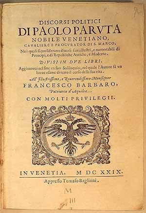 Discorsi politici di Paolo Paruta nobile venetiano, caualiere e procurator di S. Marco, ne i qual...