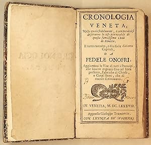 Cronologia veneta, nella quale fedelmente, e con breuita si descriuono le cose piu notabili di qu...