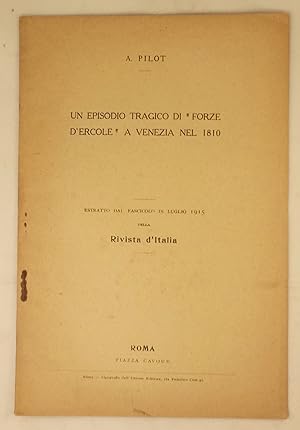 Un episodio tragico di "Forze d'Ercole" a Venezia nel 1810. Estratto dal fascicolo di luglio 1915...