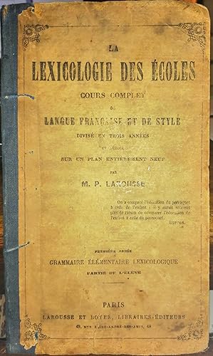 La lexicologie des écoles cours complet de langue française ed de style