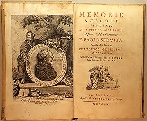 Memorie anedote spettanti alla vita ed agli studj del sommo Filosofo e Giureconsulto F. Paolo Ser...