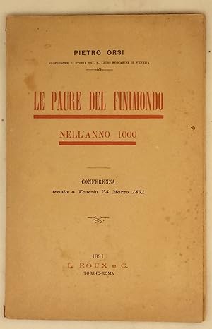 Le paure del finimondo nell'anno 1000. Conferenza tenuta a Venezia l'8 marzo 1891.