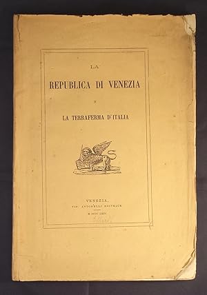 La Repubblica di Venezia e la terraferma d'Italia frammenti storici e pensieri