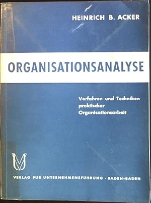 Organisationsanalyse: Verfahren und Techniken praktischer Organisationsarbeit