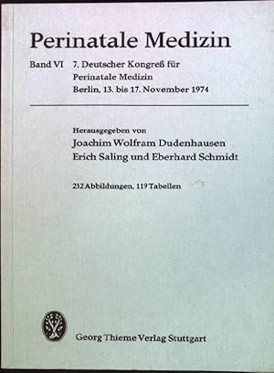 Bild des Verkufers fr Perinatale Medizin; Band VI: 7. Deutscher Kongre fr Perinatale Medizin Berlin 1974 zum Verkauf von books4less (Versandantiquariat Petra Gros GmbH & Co. KG)