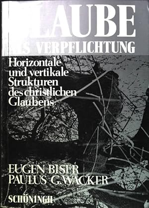 Bild des Verkufers fr Glaube als Verpflichtung: horizontale und vertikale Strukturen des christlichen Glaubens zum Verkauf von books4less (Versandantiquariat Petra Gros GmbH & Co. KG)