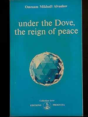 Seller image for Under the Dove, the Reign of Peace (Izvor Collection Series, Vol 208) for sale by Mad Hatter Bookstore