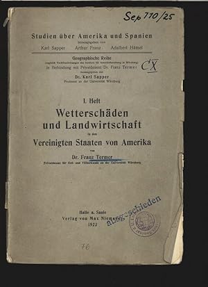 Bild des Verkufers fr Wetterschden und Landwirtschaft in den Vereinigten Staaten von Amerika. Studien ber Amerika und Spanien. 1. Heft. zum Verkauf von Antiquariat Bookfarm