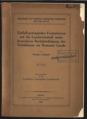 Immagine del venditore per Einflu geologischer Formationen auf die Landwirtschaft unter besonderer Bercksichtigung der Verhltnisse im Nassauer Lande. Abhandlangen der Preuischen Geologischen Landesanstalt, Neue Folge, Heft 102. venduto da Antiquariat Bookfarm