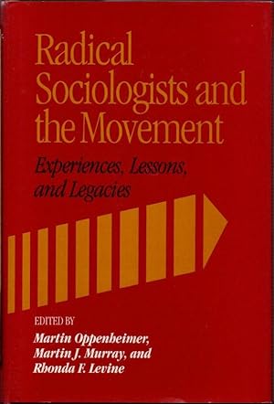 Immagine del venditore per Radical sociologists and the Movement: Experiences, Lessons, and Legacies venduto da Clausen Books, RMABA