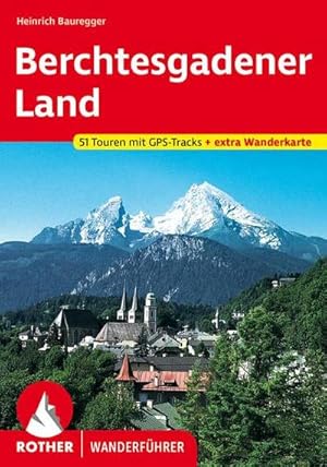 Bild des Verkufers fr Berchtesgadener Land : Die schnsten Tal- und Hhenwanderungen. 51 Touren mit GPS-Tracks + extra Wanderkarte zum Verkauf von AHA-BUCH GmbH