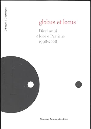 Seller image for Globus et Locus. Dieci anni di Idee e Pratiche 1998-2008 for sale by Studio Bibliografico Marini