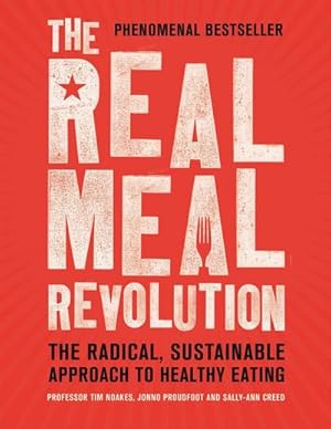 Bild des Verkufers fr The Real Meal Revolution : The Radical, Sustainable Approach to Healthy Eating zum Verkauf von AHA-BUCH GmbH