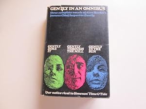 Seller image for GENTLY IN AN OMNIBUS Three Complete Novels GENTLY DOES IT; GENTLY THROUGH THE MILL; GENTLY IN THE SUN for sale by Goldstone Rare Books