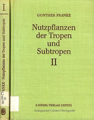 Nutzpflanzen der Tropen und Subtropen. 2 Bände.