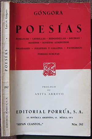 Bild des Verkufers fr POESIAS. ROMANCES. LETRILLAS. REDONDILLAS. DECIMAS. SONETOS. SONETOS ATRIBUIDOS. SOLEDADES. POLIFEMO Y GALATEA. PANEGIRICO. POESIAS SUELTAS. PROLOGO DE ANITA ARROYO. zum Verkauf von Graham York Rare Books ABA ILAB