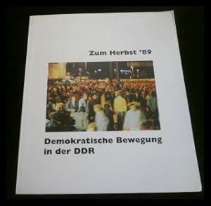 Bild des Verkufers fr Zum Herbst '89 - Demokratische Bewegung in der DDR zum Verkauf von ANTIQUARIAT Franke BRUDDENBOOKS