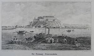 Die Festung Peterwardein. Lithographie v. J. Harnisch. Prag, C. W. Medau 1849, 9 x 16 cm