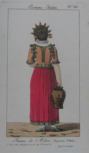 Femme de Milan (Royaume d'Italie.). Altkolorierte Kupferradierung. Paris, Martinet um 1815, 15 x ...