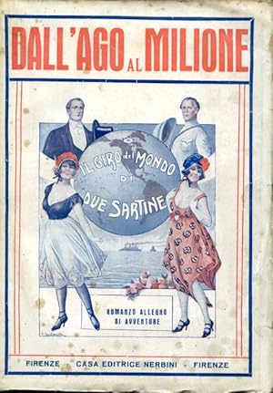 Image du vendeur pour Dall'Ago al Milione o il giro del mondo di due sartine mis en vente par Gilibert Libreria Antiquaria (ILAB)