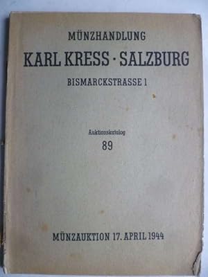 Münzhandlung Karl Kress Salzburg Bismarckstraße 1. Auktionskatalog 89 Münzauktion 17. April 1944.