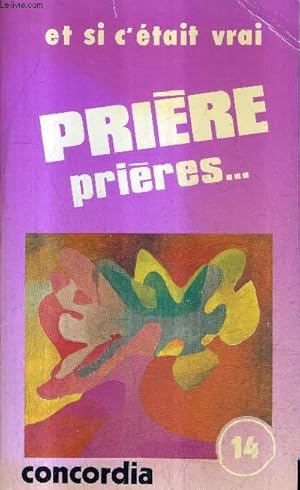 Imagen del vendedor de PRIERE PRIERES . ET SI C'ETAIT VRAI N14. a la venta por Le-Livre