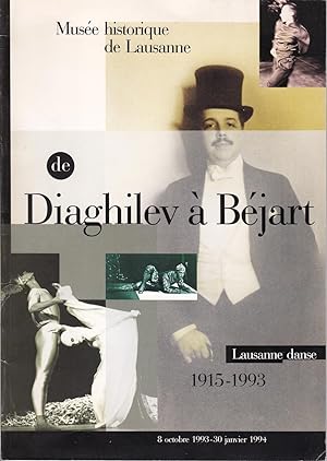 De Diaghilev à Béjart. Lausanne danse 1915-1993
