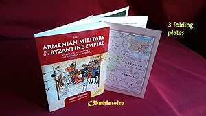 The ARMENIAN MILITARY in the BYZANTINE EMPIRE Conflict and alliance under Justinian and Maurice -...