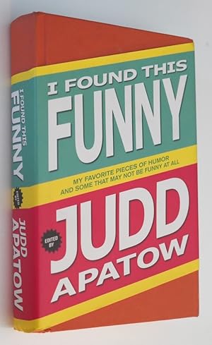 Seller image for I Found This Funny My Favorite Pieces of Humor and Some That May Not Be Funny At All for sale by Time Traveler Books