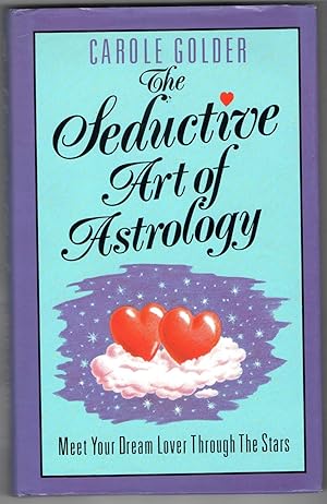 Seller image for The Seductive Art of Astrology - Meet Your Dream Lover Through the Stars for sale by Riley Books