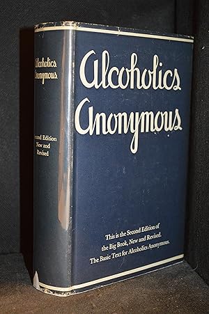 Alcoholics Anonymous; The Story of How Many Thousands of Men and Women Have Recovered from Alcoho...