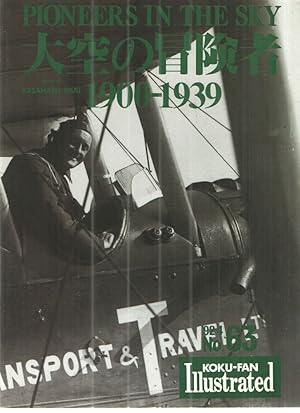 Pioneers in the Sky 1900-1939; Koku-Fan Illustrated